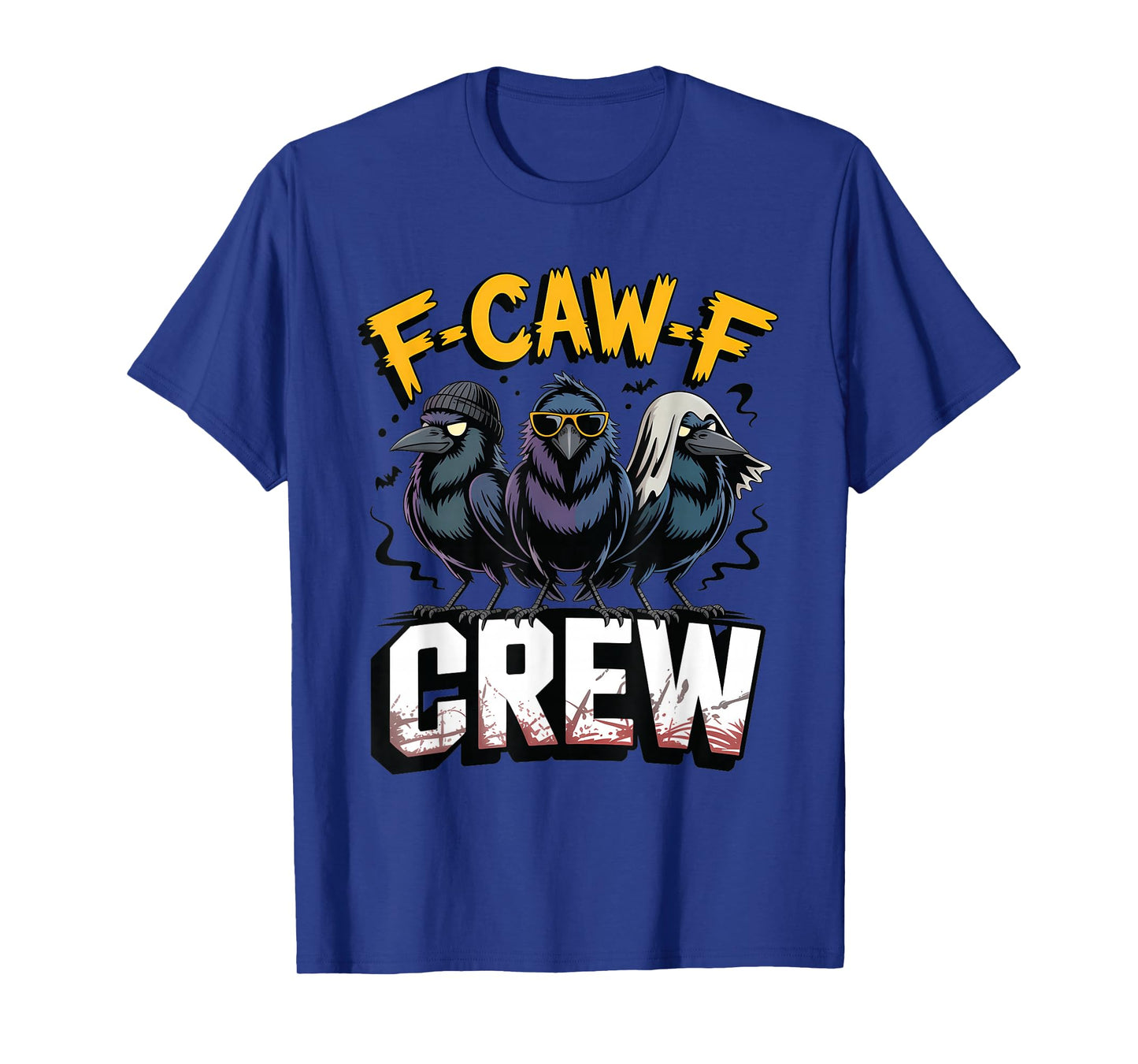 Funny F-Caw-F Crew Crow Raven Matching Cousins Meme T-Shirt