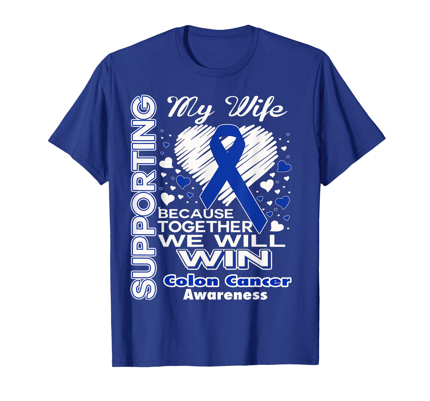 Supporting My Wife - Colon Cancer Awareness Shirt T-Shirt