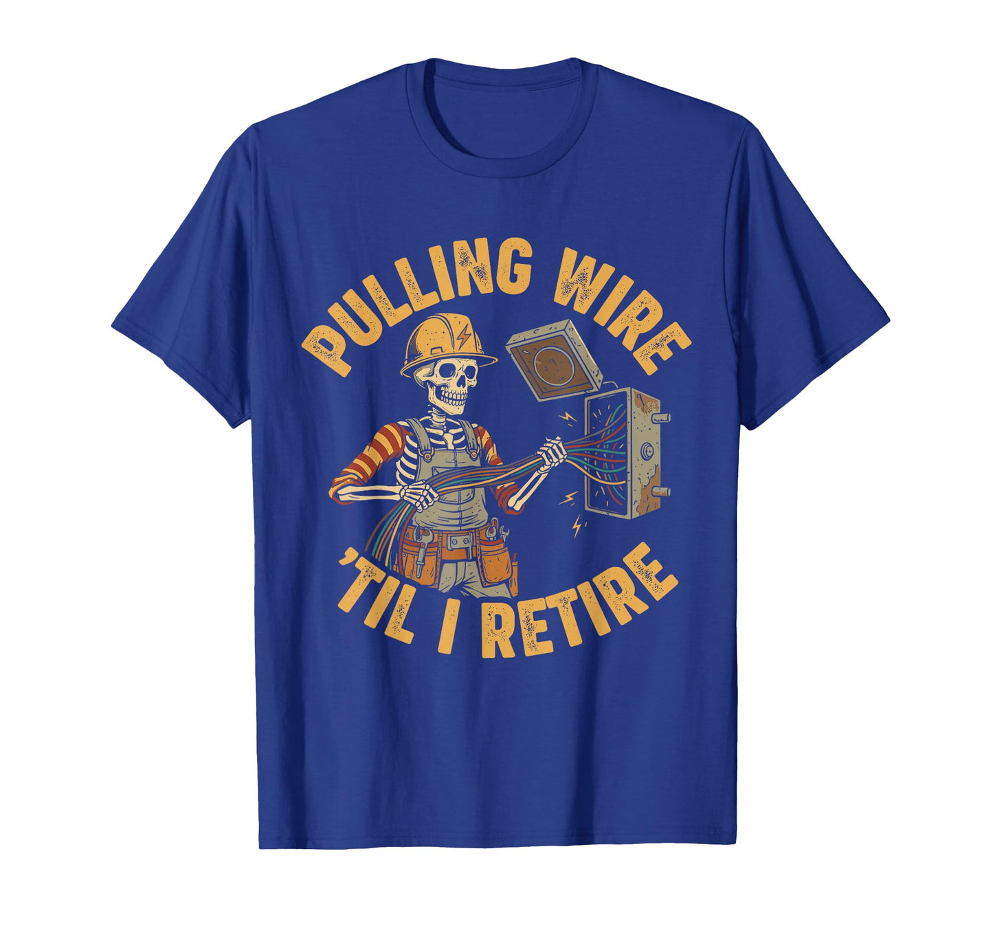 Pulling Wire Til I Retire Electrician Skeleton Design T-Shirt