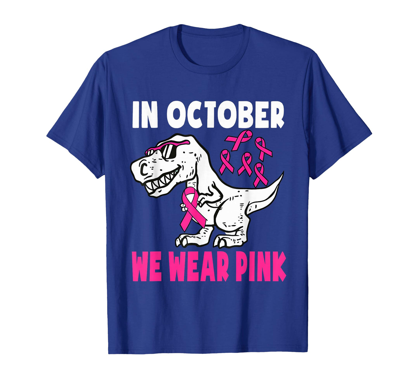T-rex Dino in October We Wear Pink Breast Cancer Awareness T-Shirt