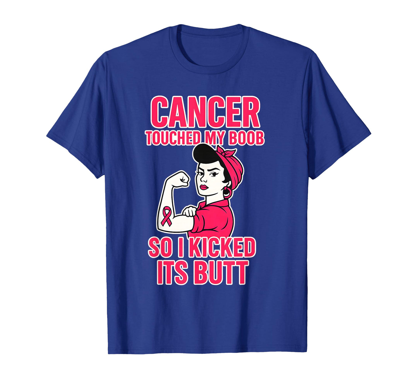 Cancer Touched My Boob So I Kicked Its Butt Breast Cancer T-Shirt