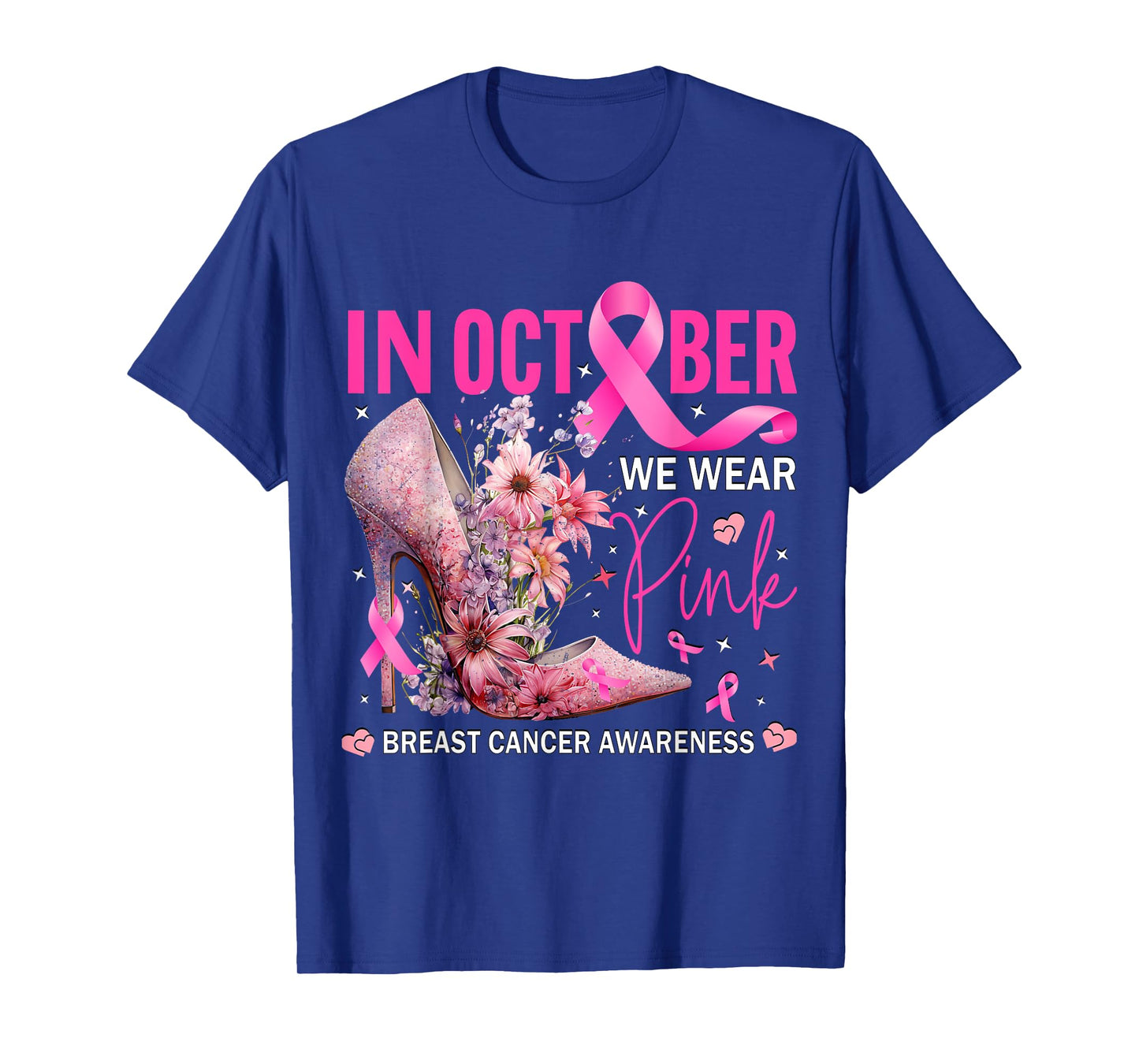 In October We Wear Pink for Breast Cancer Awareness T-Shirt