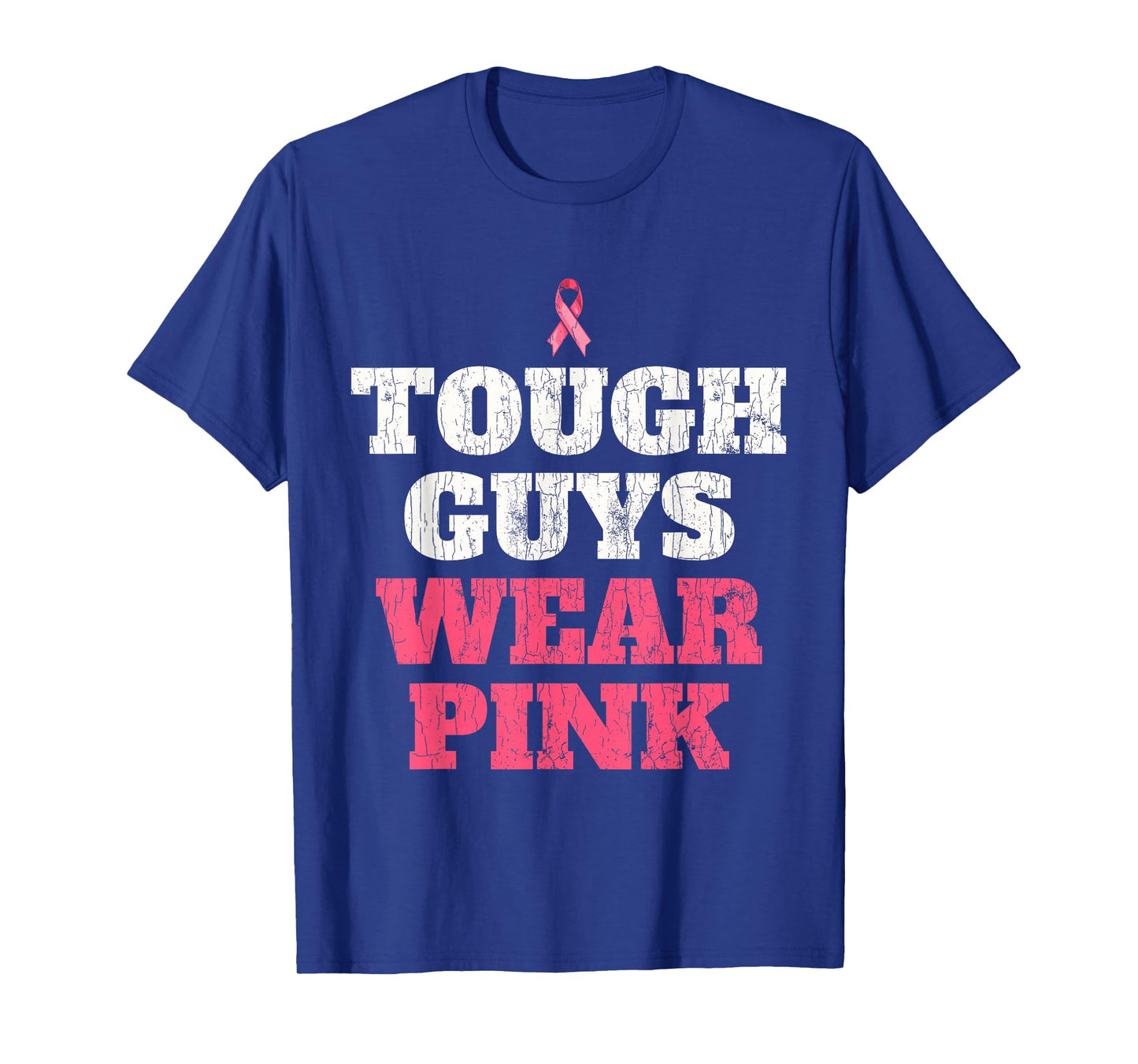 Breast Cancer Awareness Tough Guys Wear Pink T-Shirt