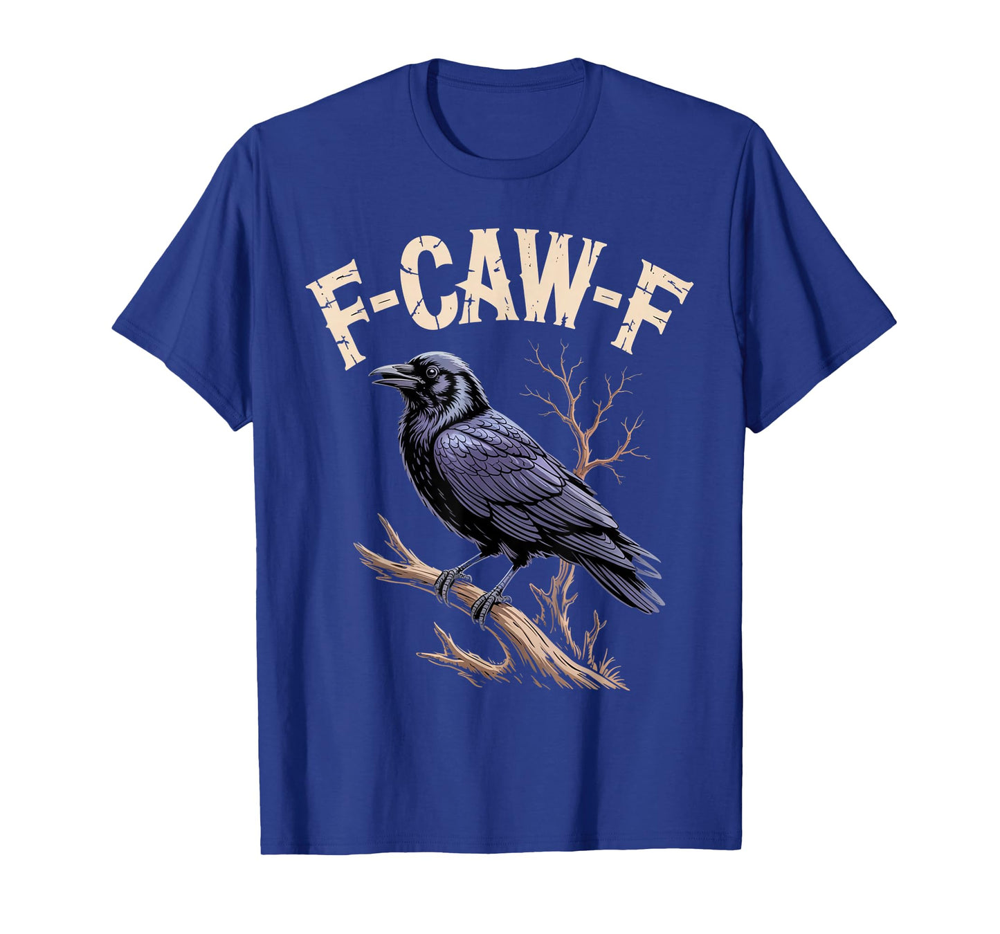 F-Caw-F Funny Raven Gothic Crow Black Bird Humor T-Shirt