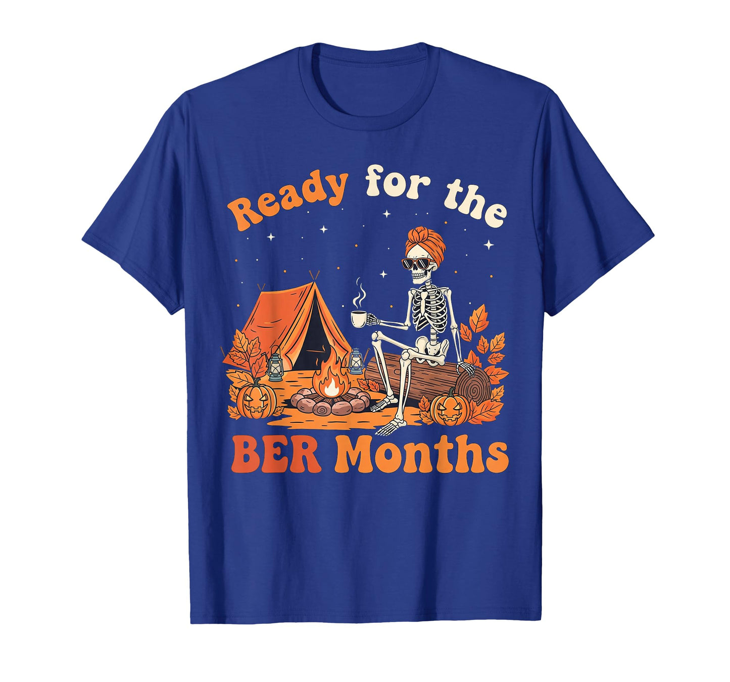 Skeleton Camping BER Months Cozy Autumn Campfire Coffee T-Shirt