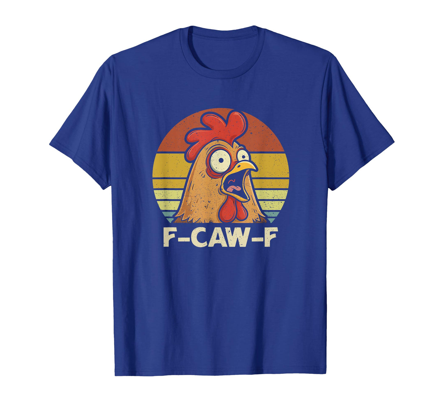 Funny F-Caw-F Chicken FCAWF Chicken T-Shirt