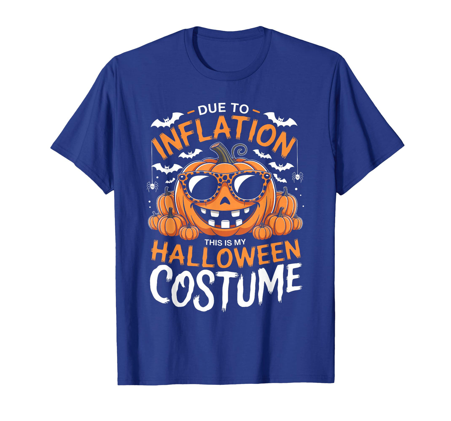 Pumpkin Face Due to Inflation This is My Halloween Costume T-Shirt