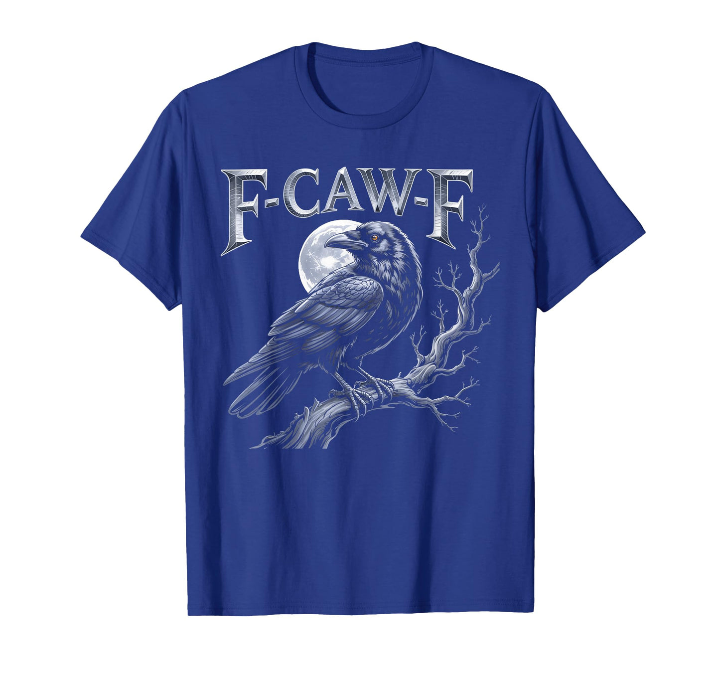 Black Crow, F-Caw-F Funny Black Bird Funny F CAW F Crow T-Shirt