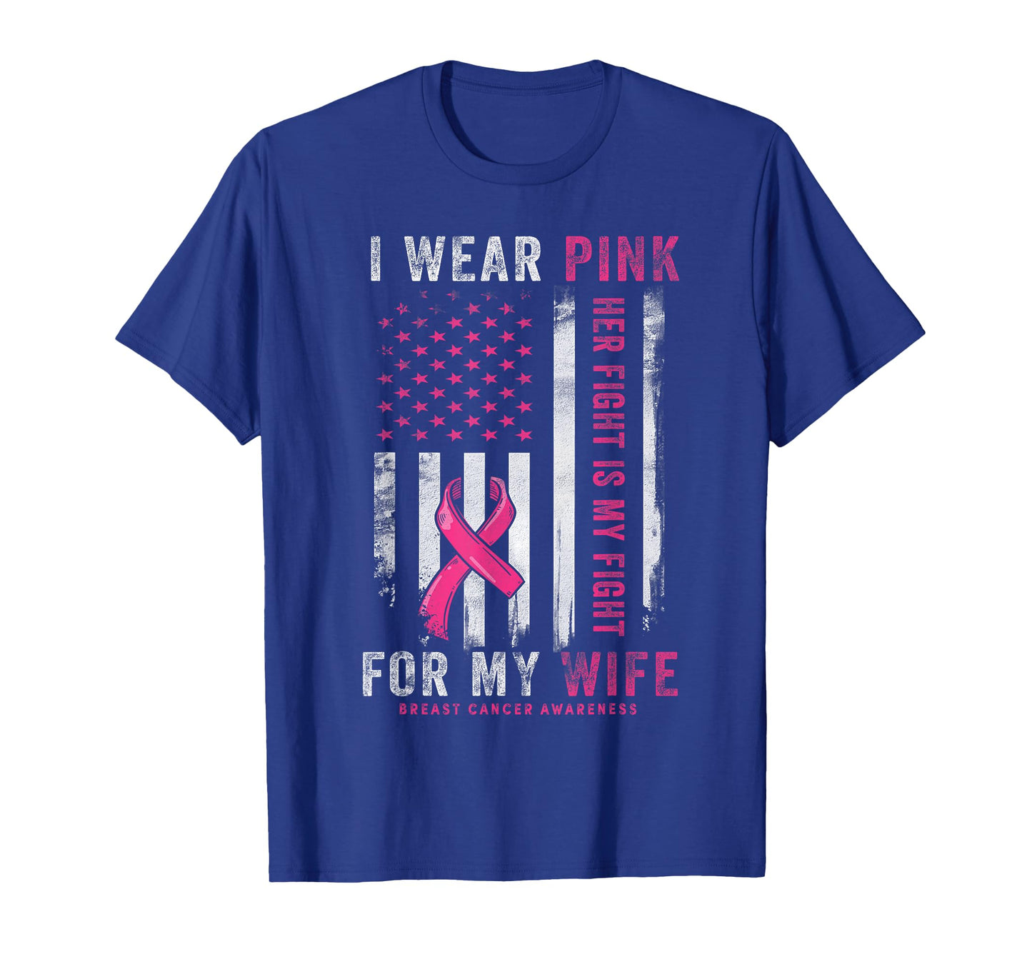 Mens I Wear Pink for My Wife Breast Cancer Awareness USA Flag T-Shirt