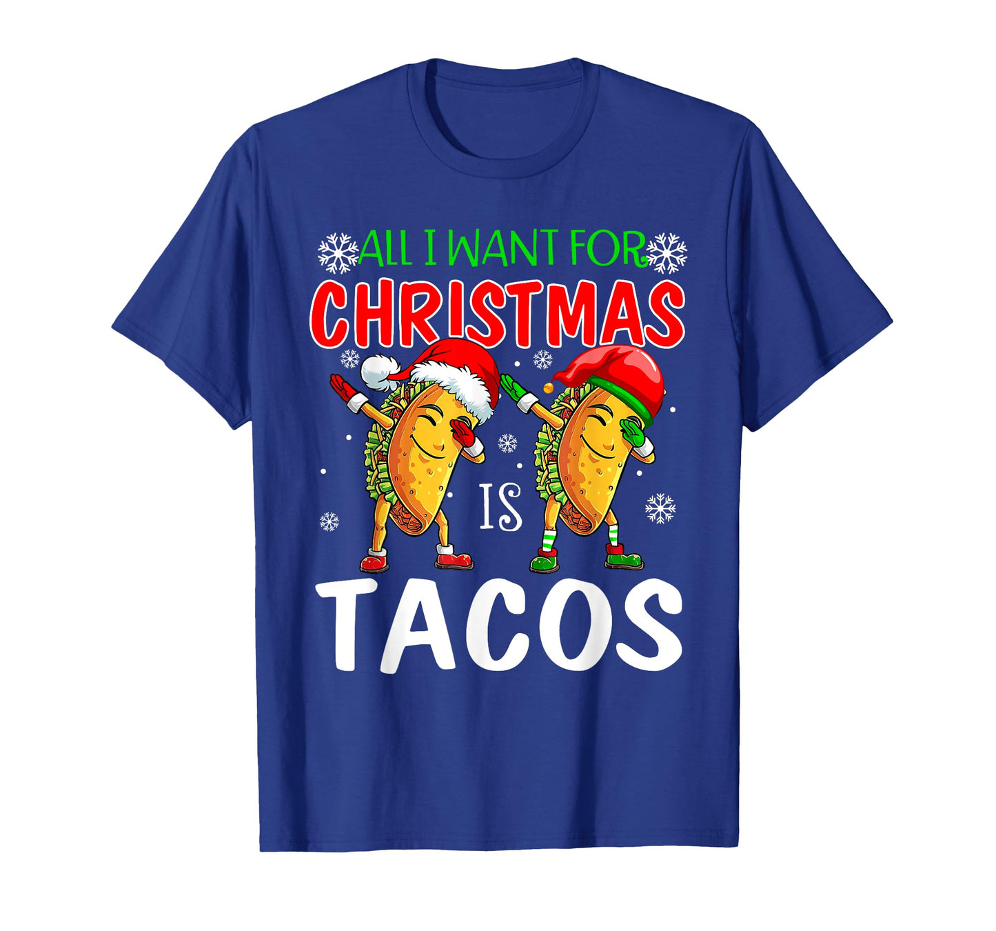 All I Want For Christmas is Tacos Funny Xmas Pajama T-Shirt