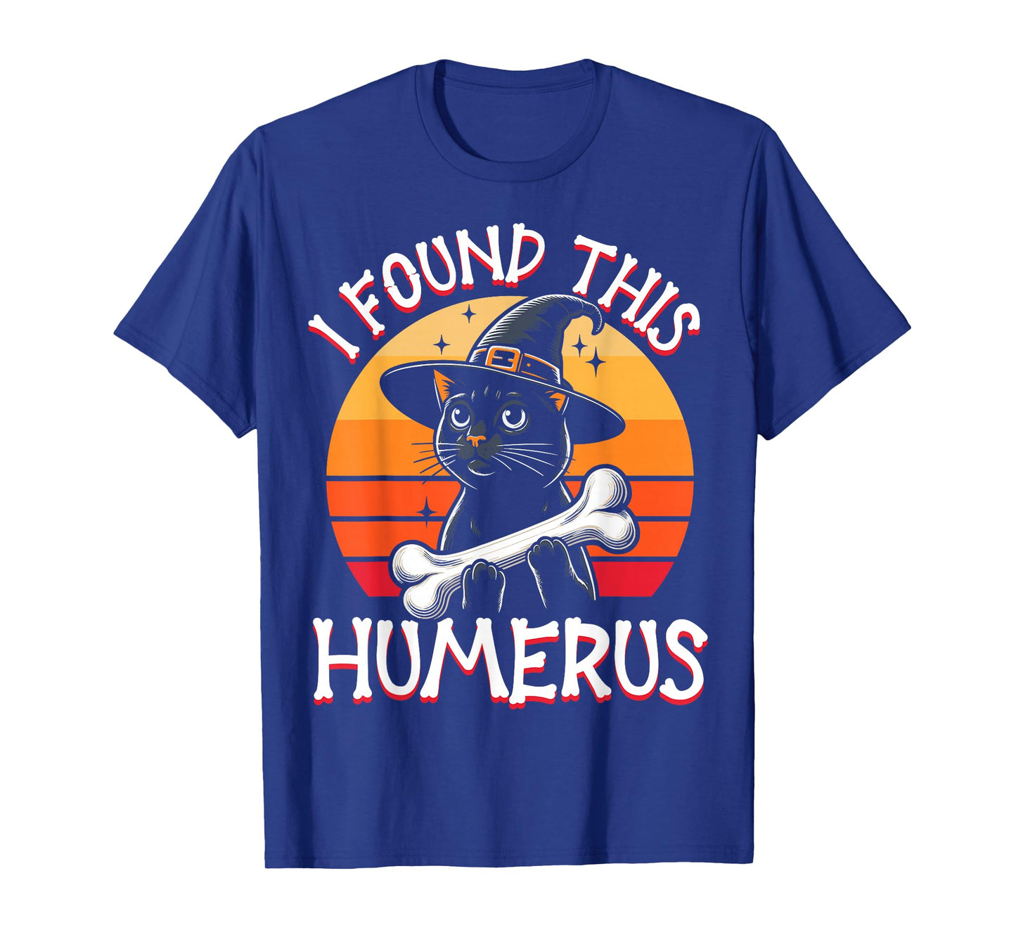I Found This Humerus - Funny Cat Halloween T-Shirt