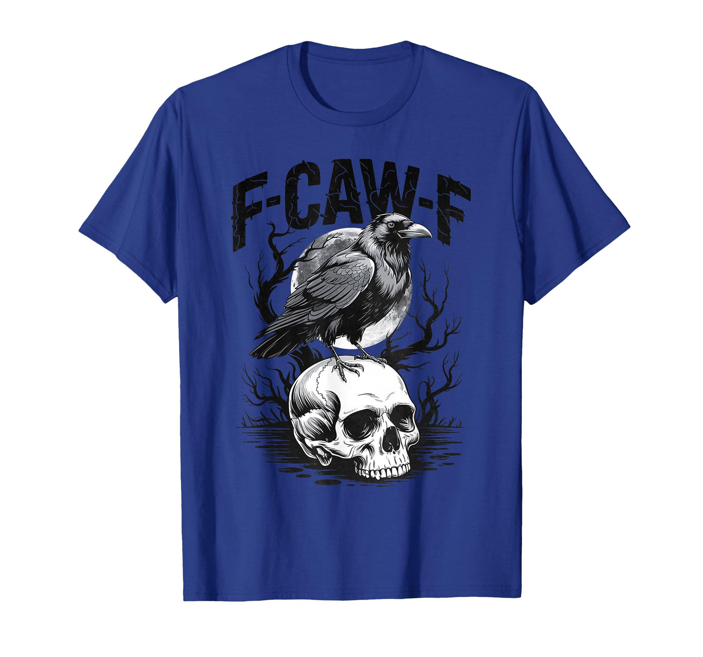 Black Crow, F-Caw-F Black Bird Funny Crow F-Caw-F T-Shirt