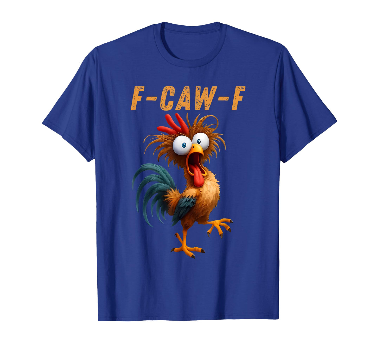 Funny F-Caw-F Chicken FCAWF Chicken T-Shirt