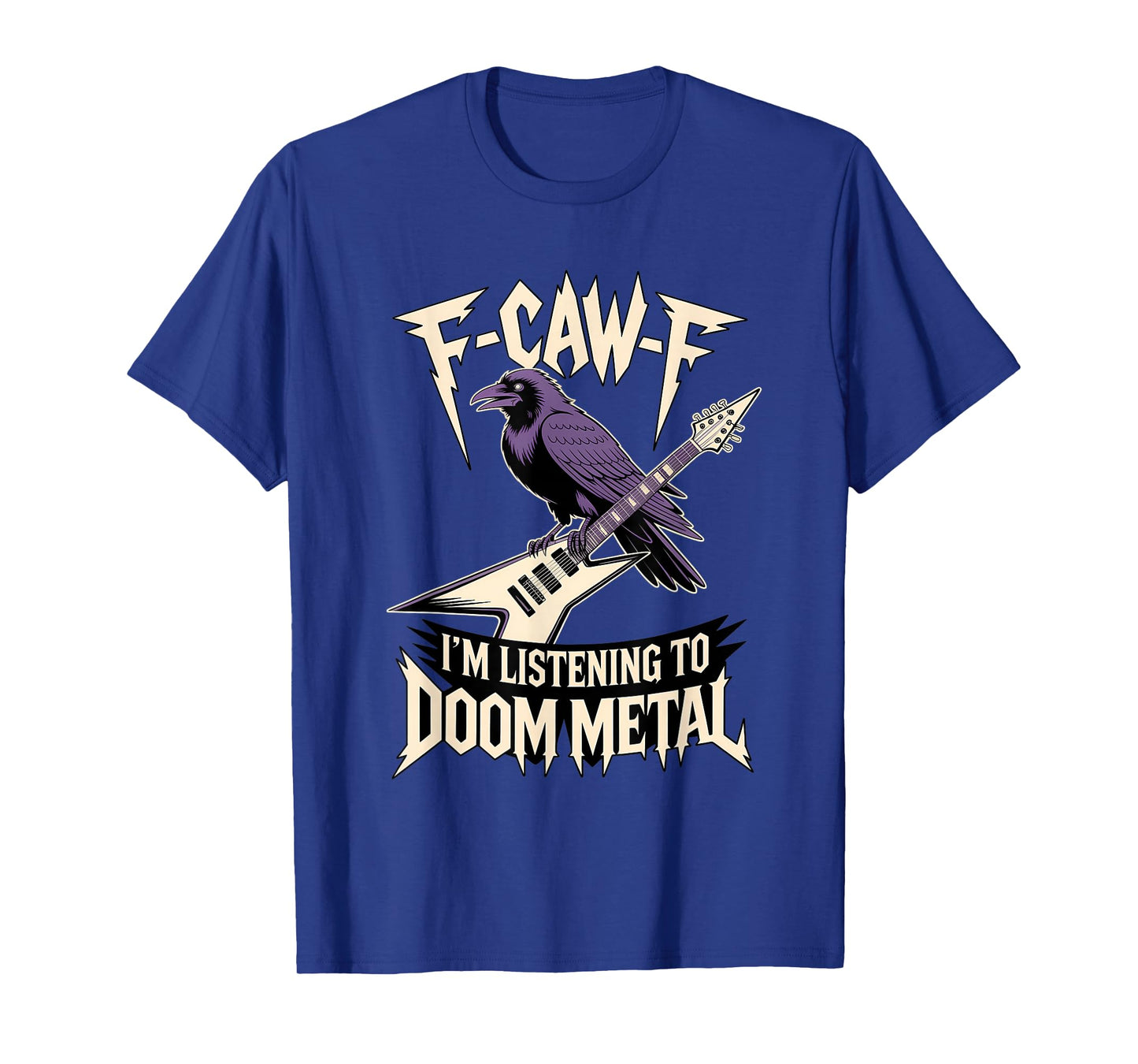 F-Caw-F Crow Blackbird FCAWF Doom Metal Music Metalhead T-Shirt