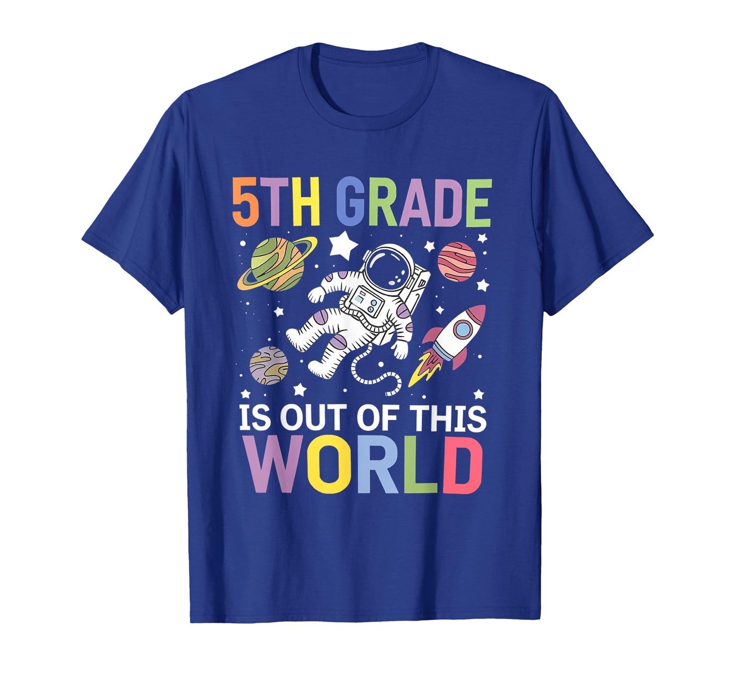 5th Grade is Out of This World Space Teacher Back to School T-Shirt