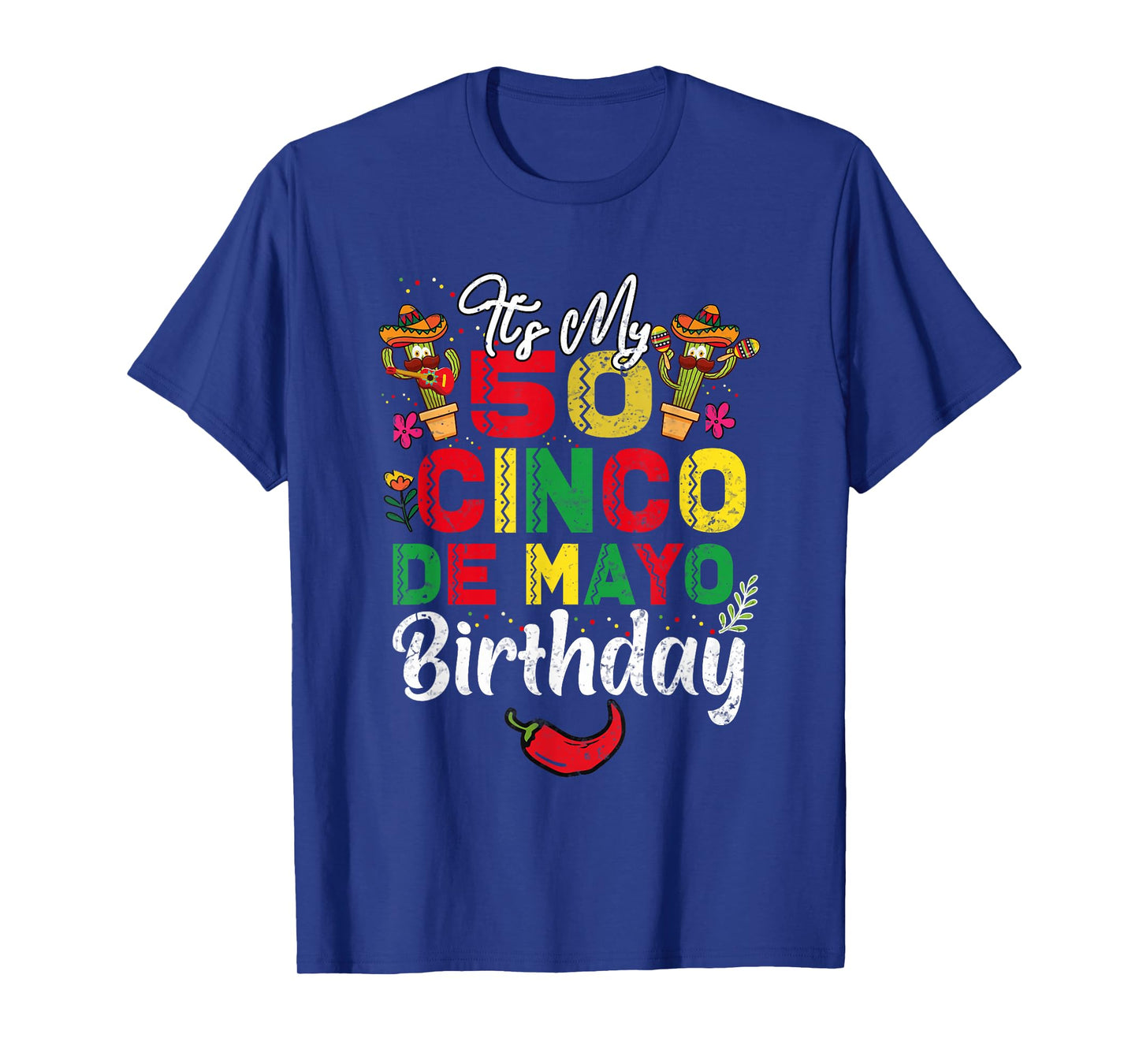 It's My 50 Cinco De Mayo Mexican Celebration Birthday T-Shirt