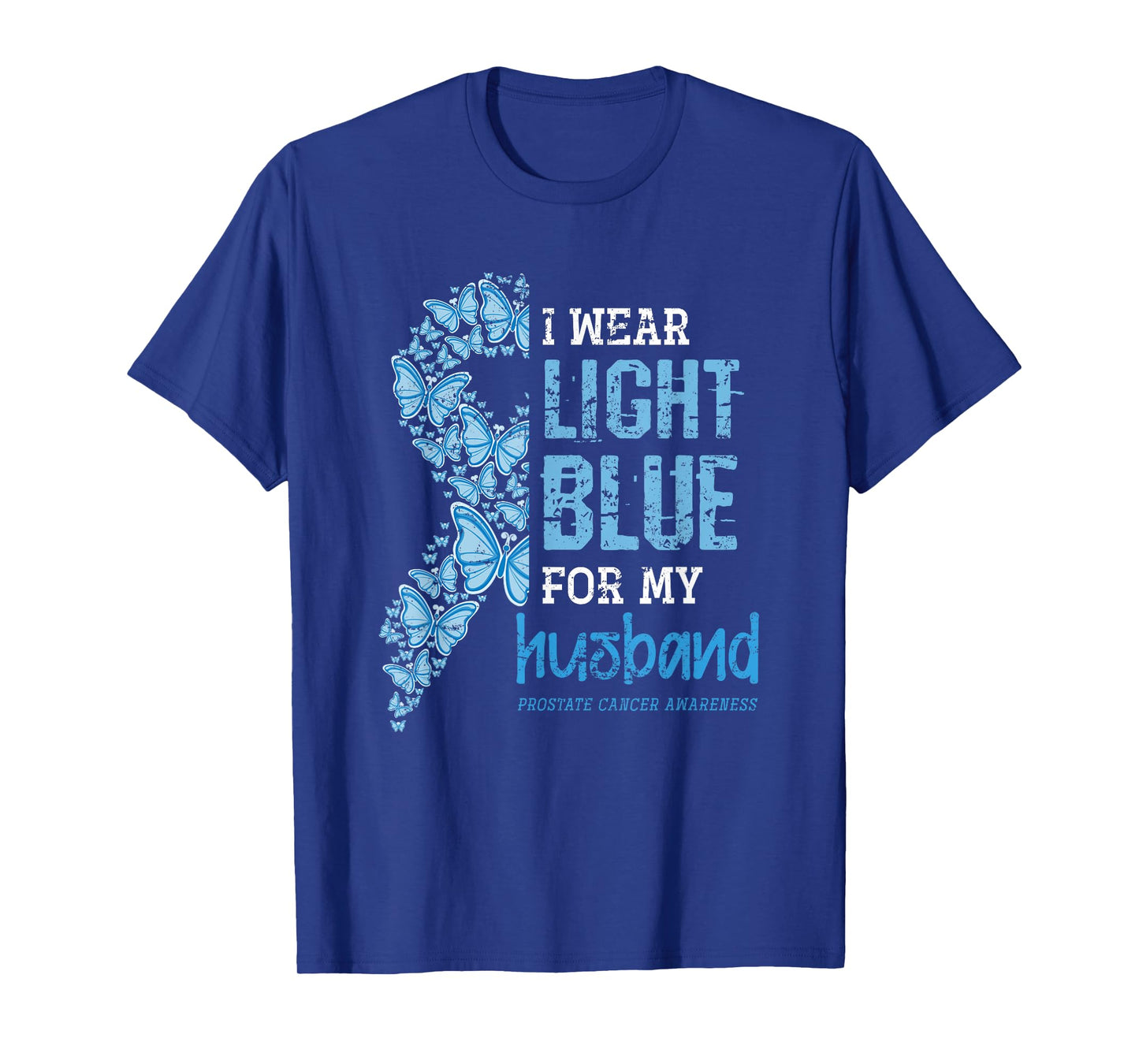 Cancer Supporter Wife Gift Prostate Cancer Awareness T-Shirt
