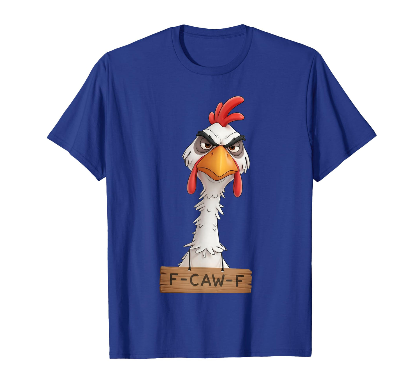 Chicken Lover Funny F-Caw-F Chicken T-Shirt