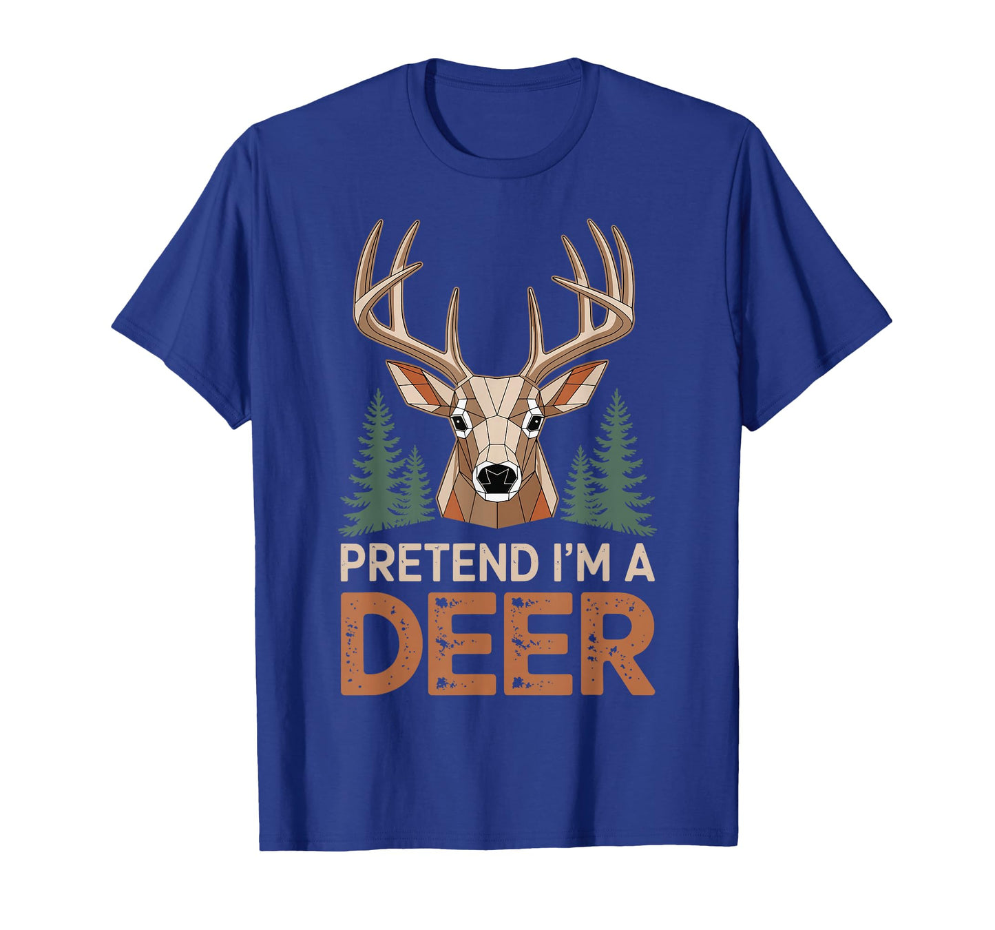 Pretend I'm A Deer T-Shirt