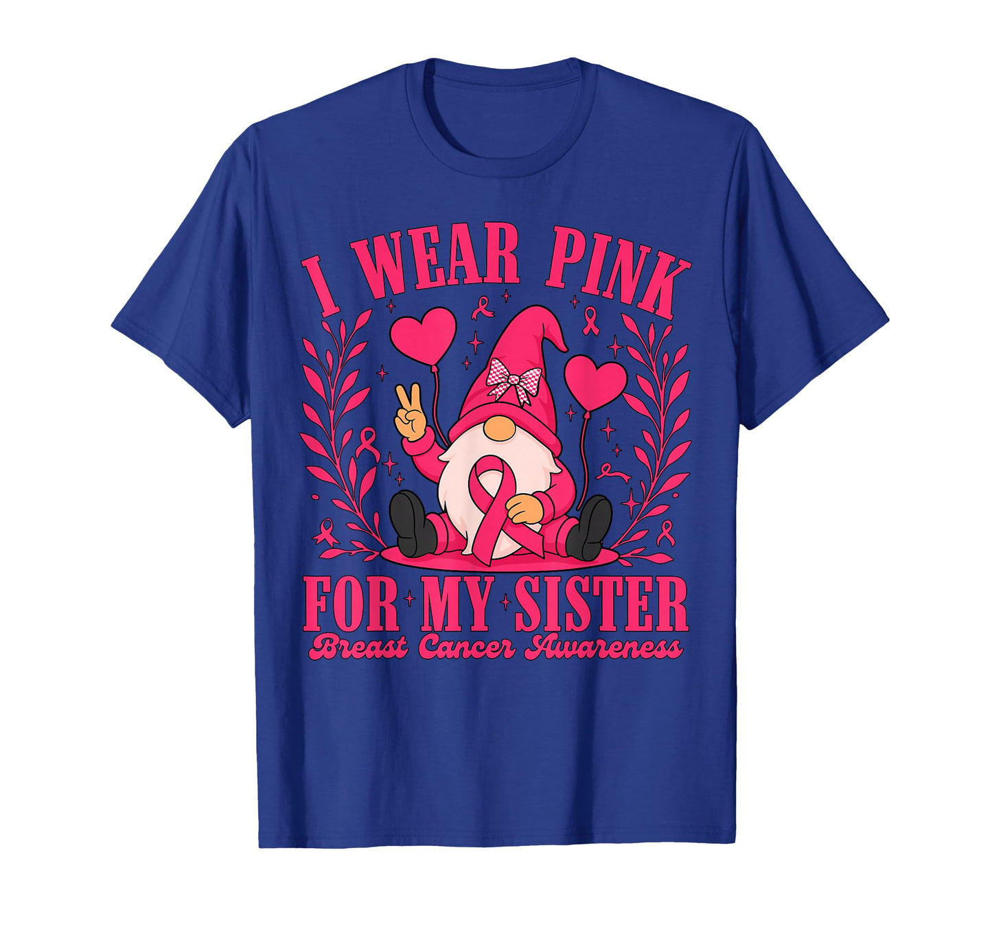 I Wear Pink for Sister Ribbon Gnome Breast Cancer Women T-Shirt