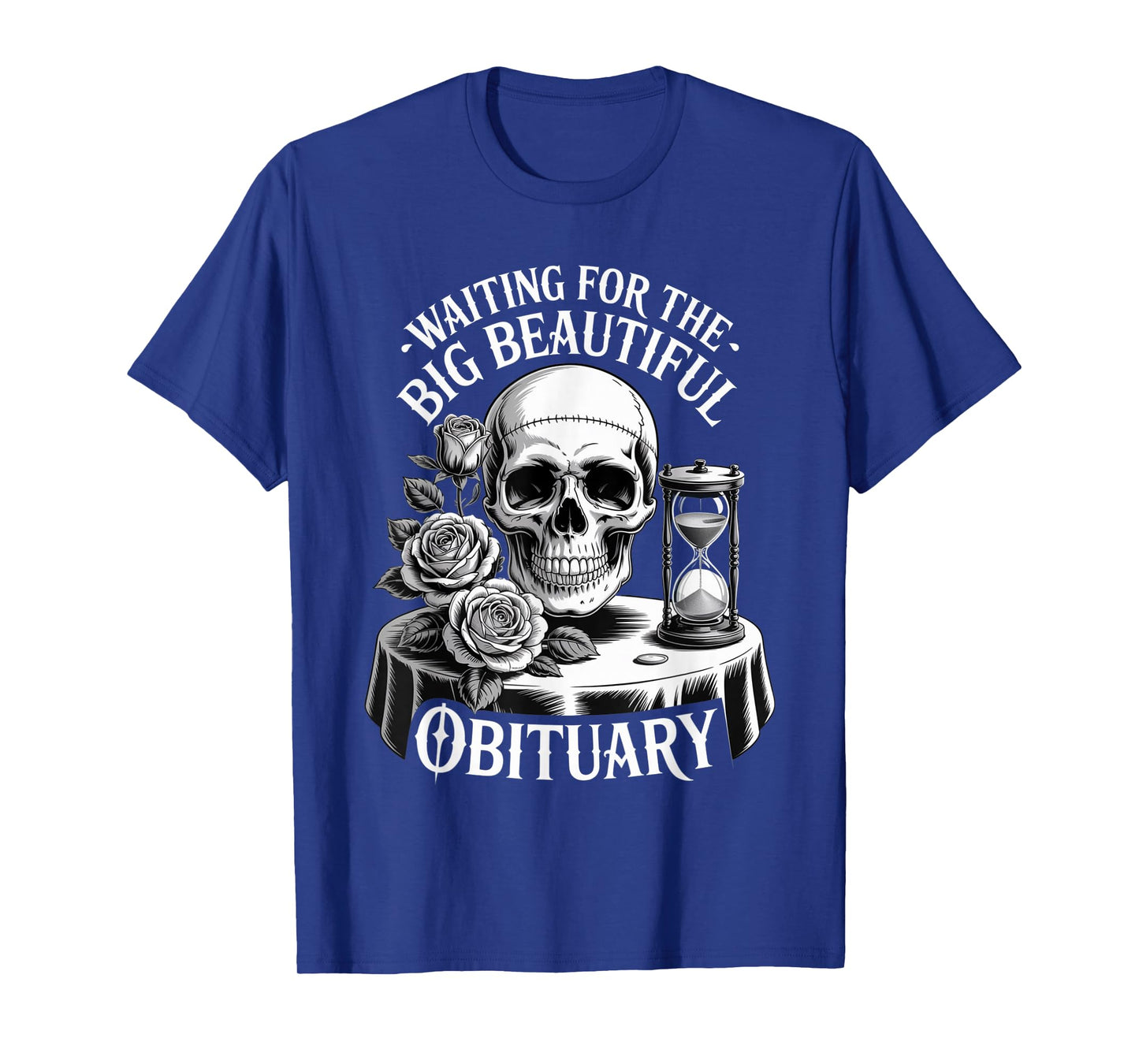 Waiting for The Big Beautiful Obituary Skull Gothic Outfit T-Shirt