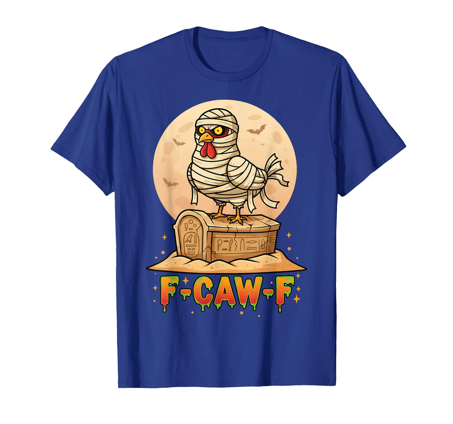 F-Caw-F Spooky Chicken Mummy Halloween Funny Adult Humor T-Shirt