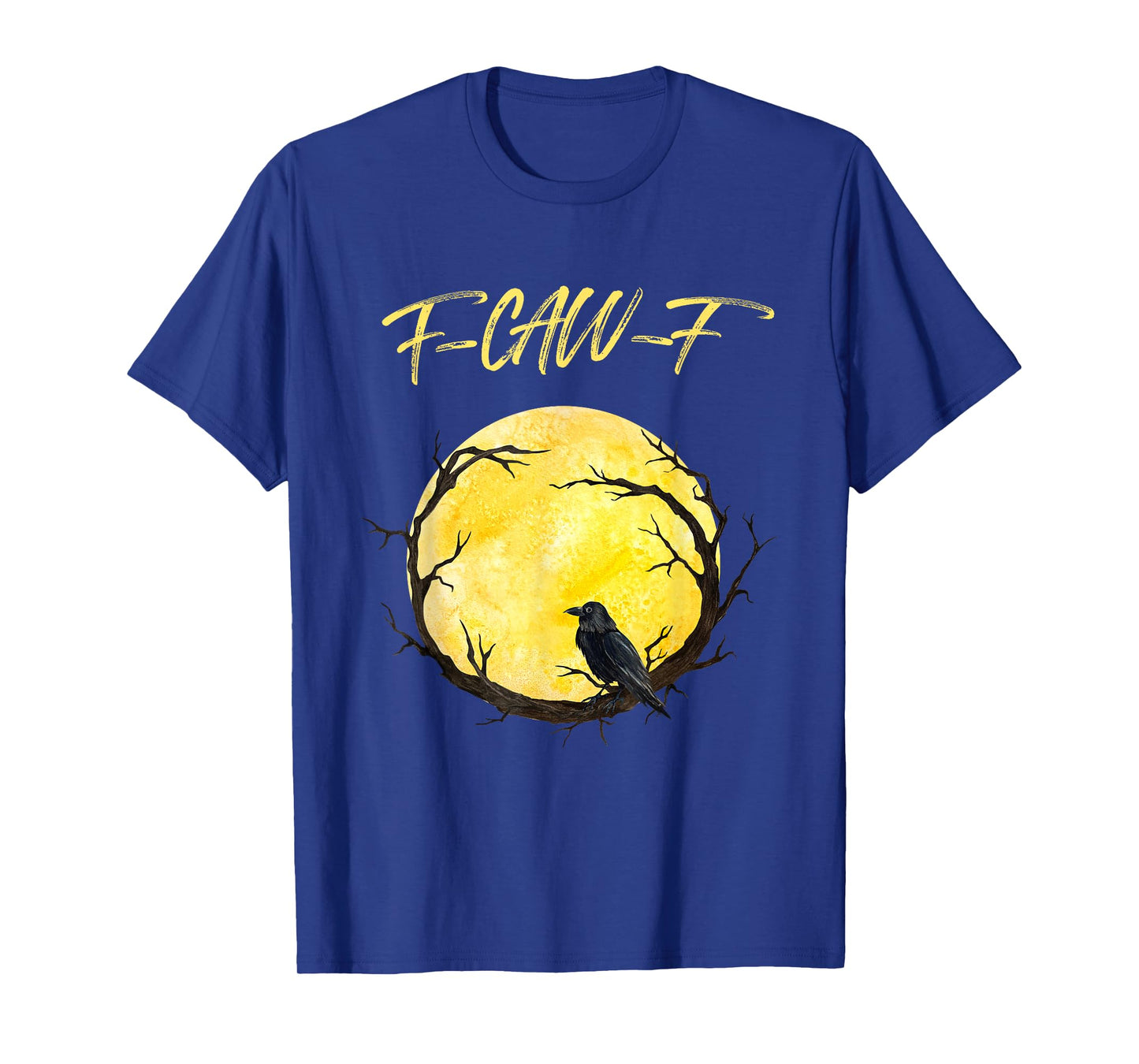 Funny Black Crow F-Caw-F Black Bird Raven Moon Men Women T-Shirt