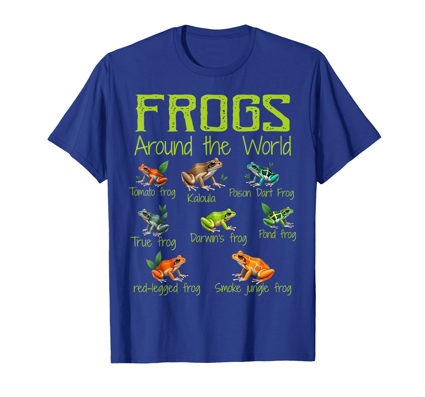 Frogs Around The World - Types Of Frogs T-Shirt
