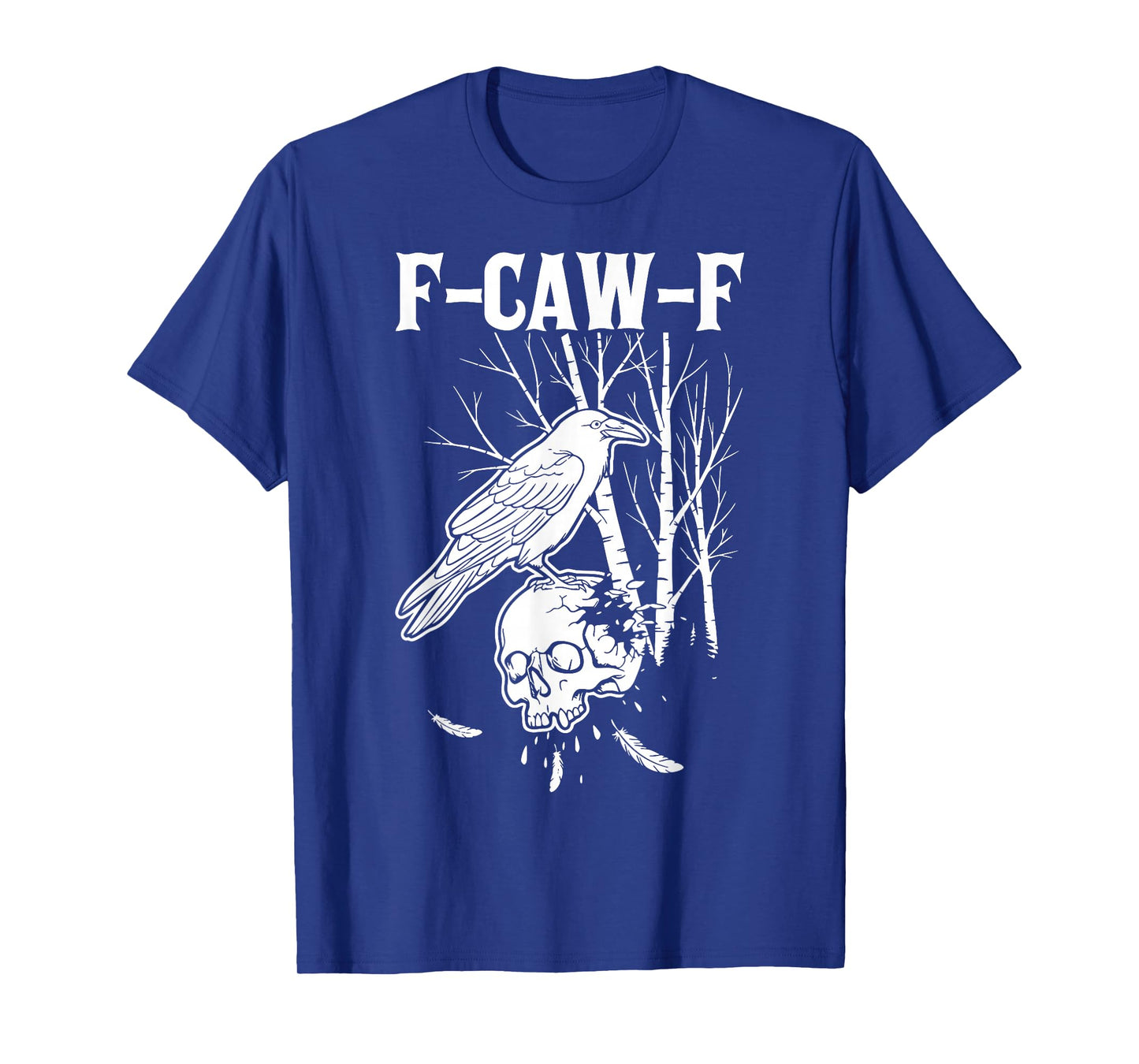 Halloween F Caw F Black Bird F-Caw-F Crow Women Men T-Shirt