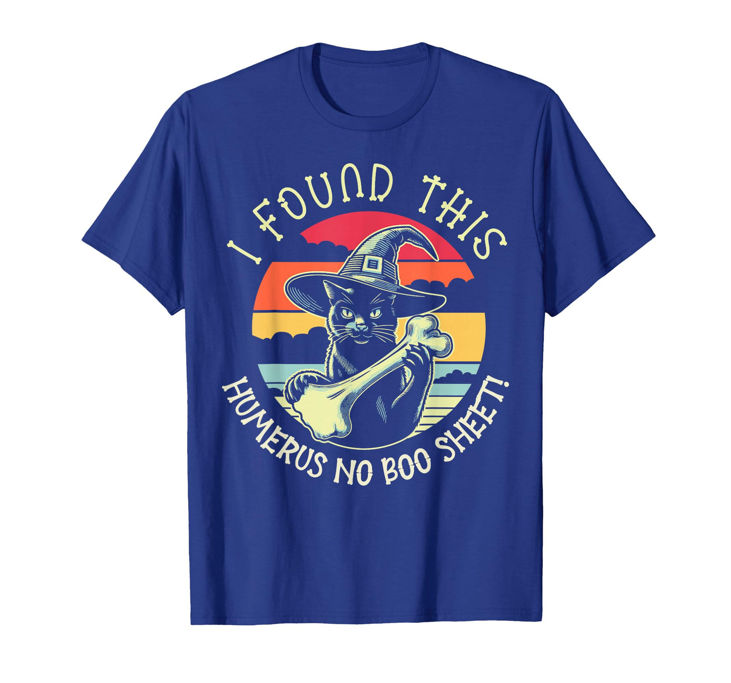 I Found This Humerus No Boo Sheet - Funny Cat Halloween T-Shirt