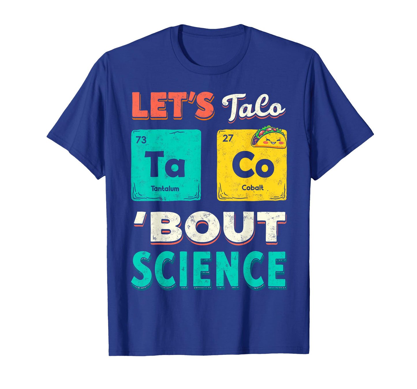 Funny Letβs Taco 'Bout Science Chemistry Teacher Pun Joke T-Shirt