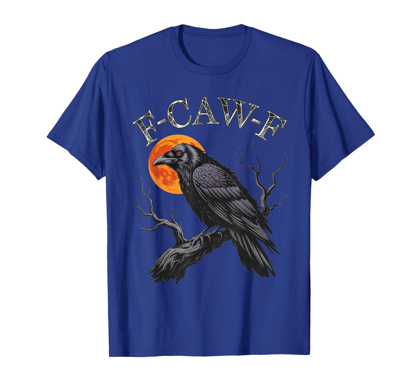 Black Crow F-Caw-F Funny Halloween Moon Gothic Adult Humor T-Shirt