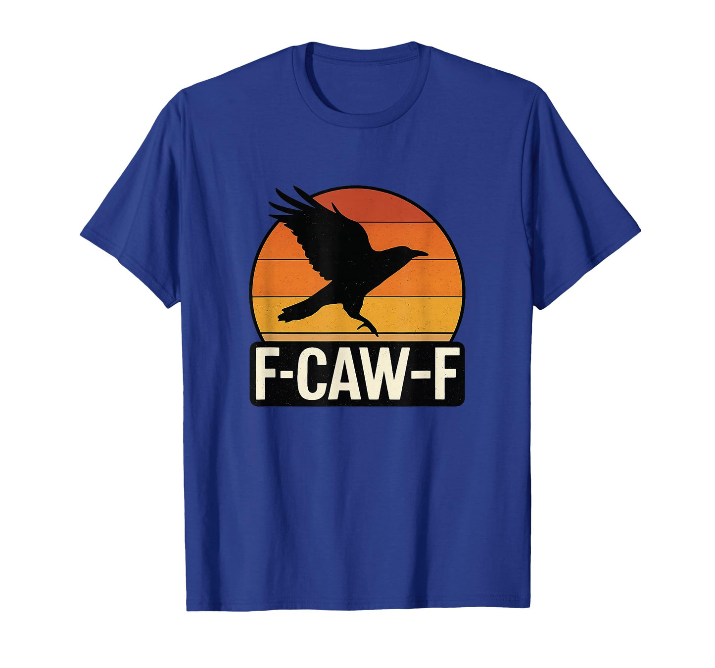 F-Caw-F Funny FCAWF Dark Humor Vintage Raven T-Shirt