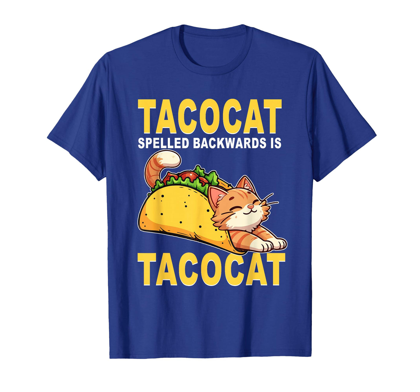 Tacocat Spelled Backwards is Tacocat Mexican Taco Cat T-Shirt