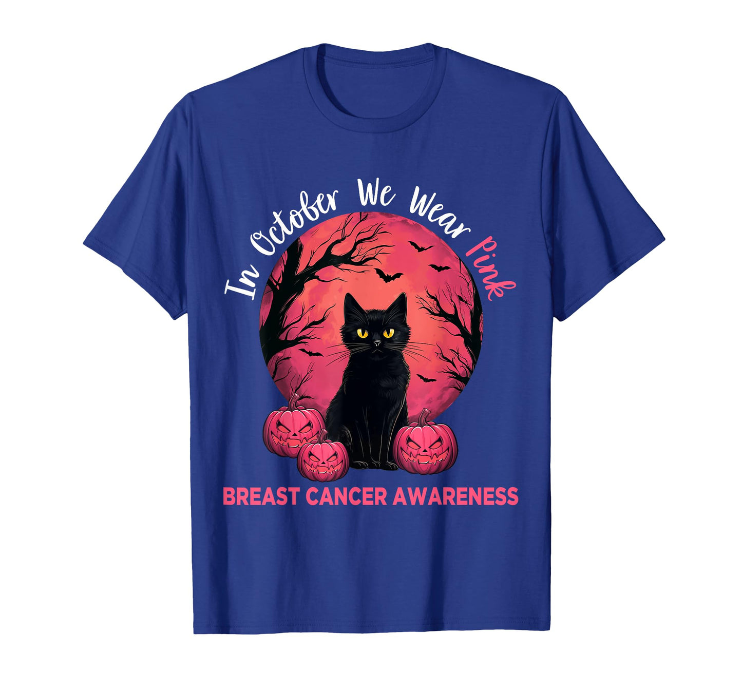 In October We Wear Pink Black Cat Breast Cancer Halloween Men Women T-Shirt