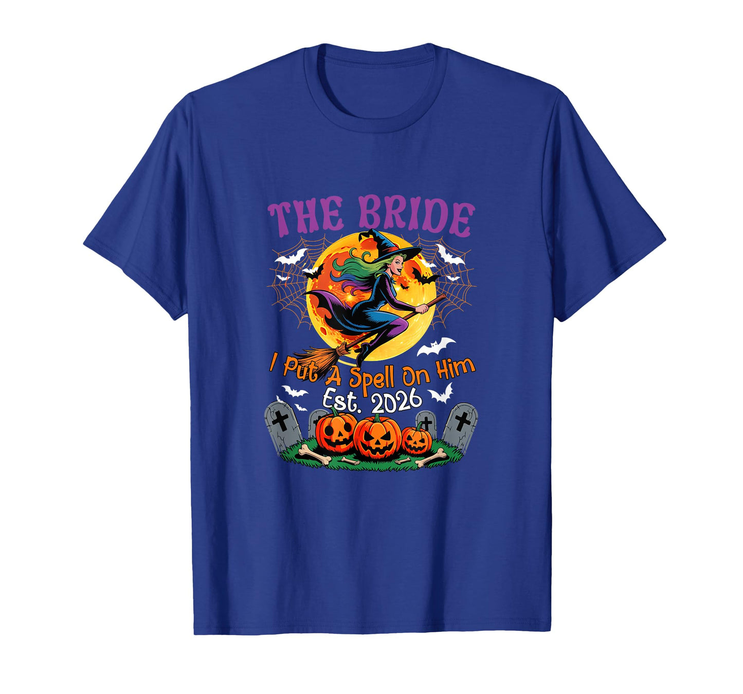 Bride I Put A Spell On Him Est. 2026 Halloween Witch Couple T-Shirt