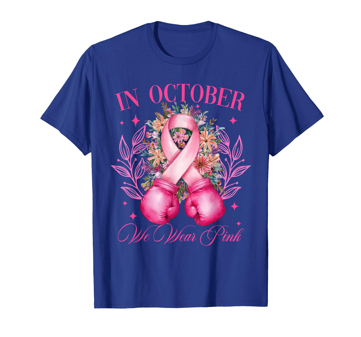 In October We Wear Pink Breast Cancer Warrior Gloves Boxing T-Shirt