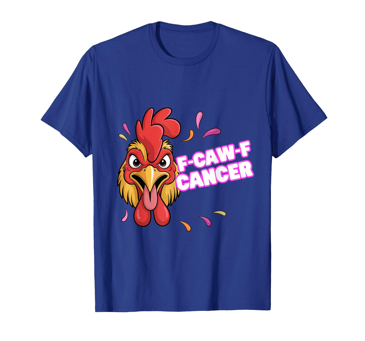 F-Caw-F Cancer Breast Cancer Awareness Accessories T-Shirt