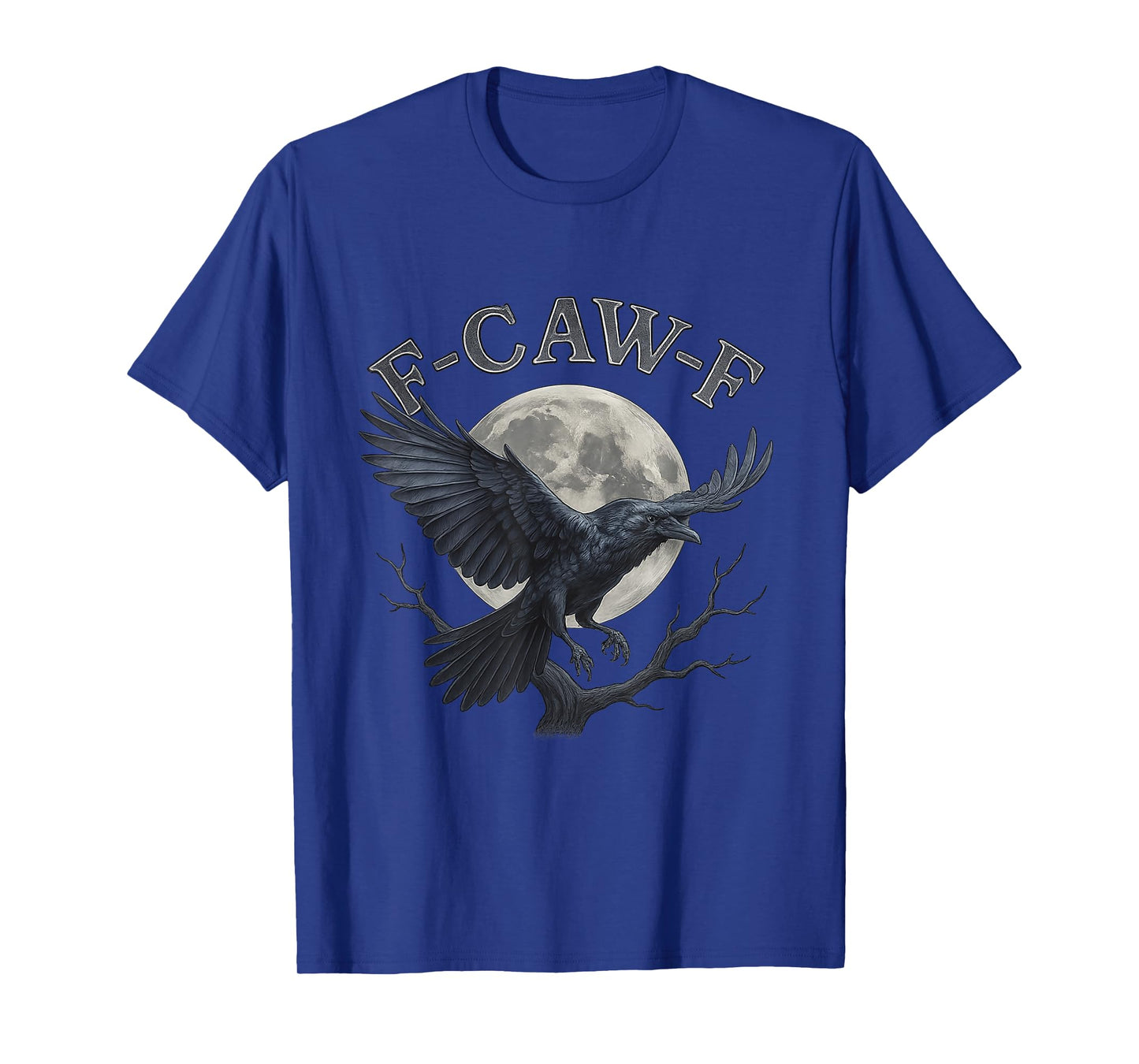 Funny F-Caw-F Raven Bird Saying Meme Graphic FCawF Crow T-Shirt