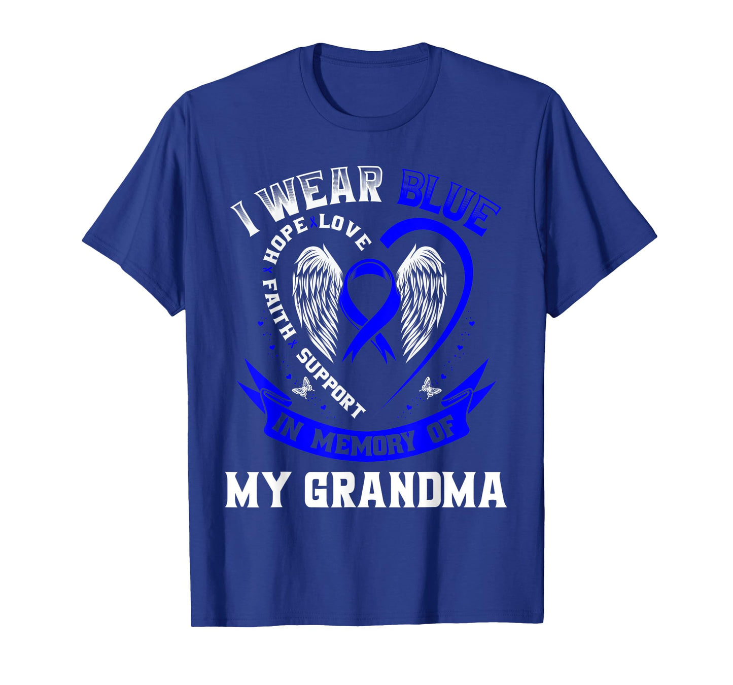 I Wear Blue In Memory Of My Grandma Colon Cancer Awareness T-Shirt