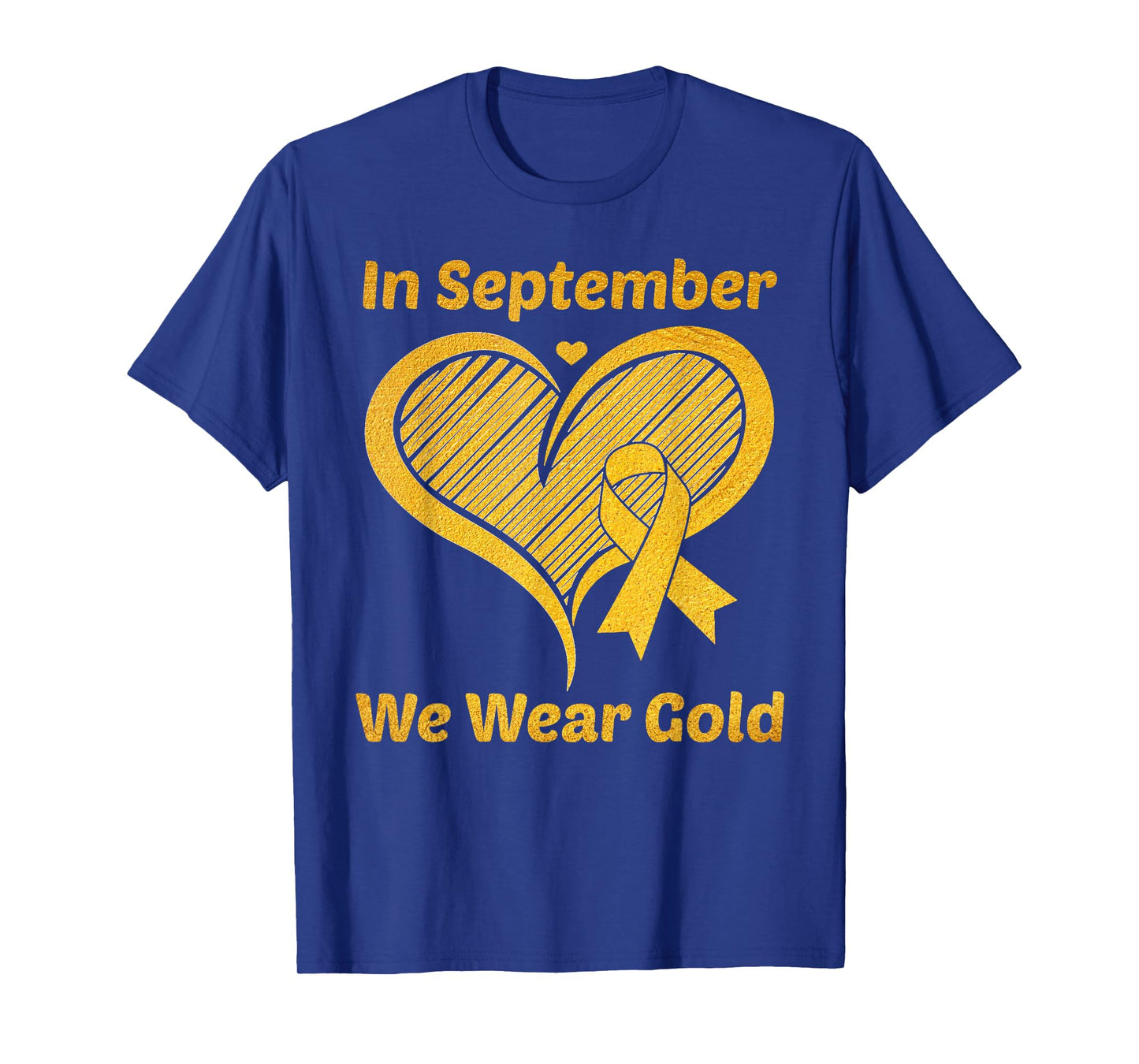 Heart In September We Wear Gold Childhood Cancer Awareness T-Shirt