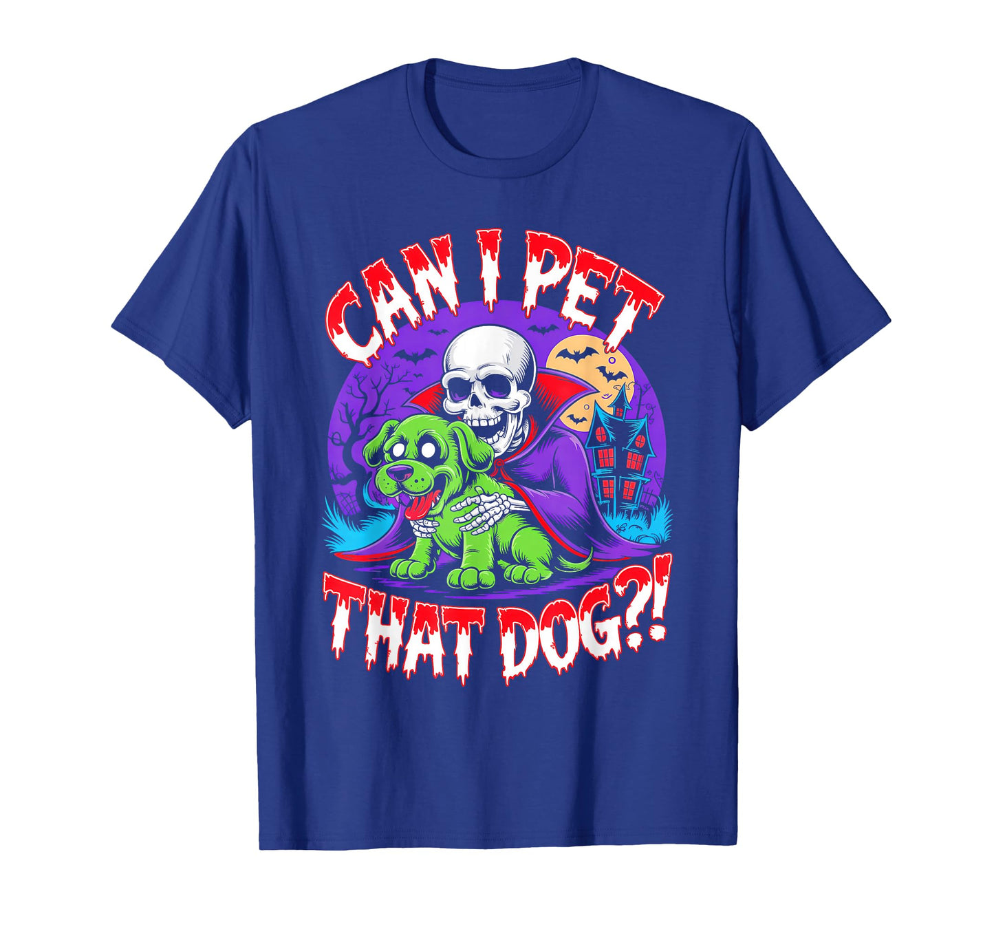 Can I Pet That Dog?! Funny Skeleton Halloween Bootleg T-Shirt