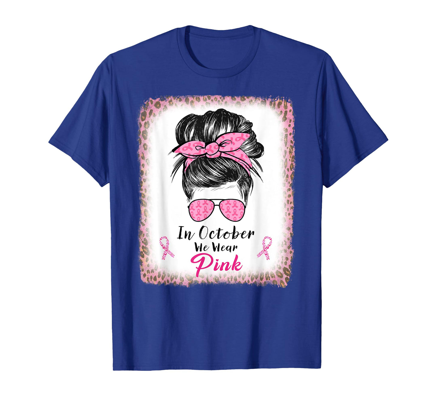 In October We Wear Pink Messy Bun Breast Cancer Awareness T-Shirt