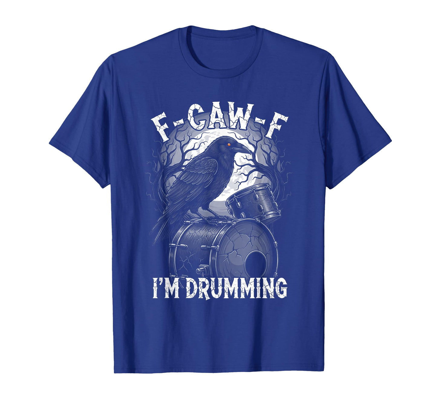 Black Crow F-CAW-F I'm Drumming Funny Drummer Gothic Adult T-Shirt