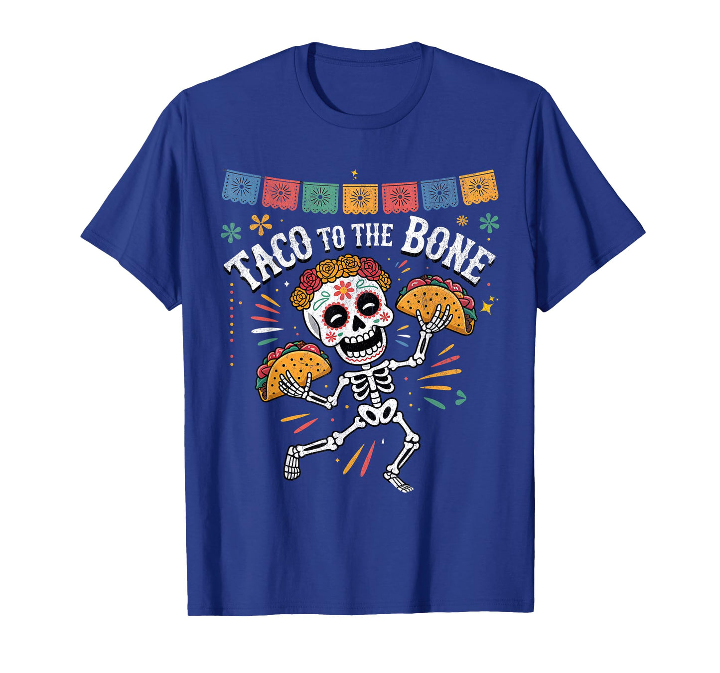 Taco to The Bone Funny Skeleton DΓa de Los Muertos Taco T-Shirt