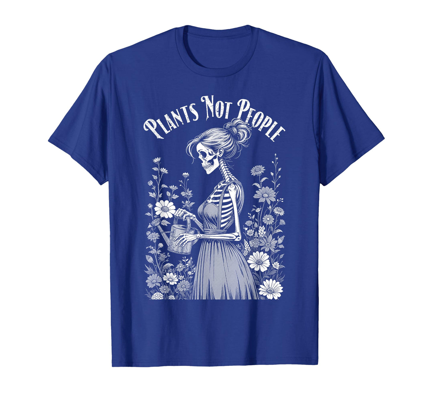 Plants Not People Plant Lover Gothic Skeleton Gardener Girl T-Shirt