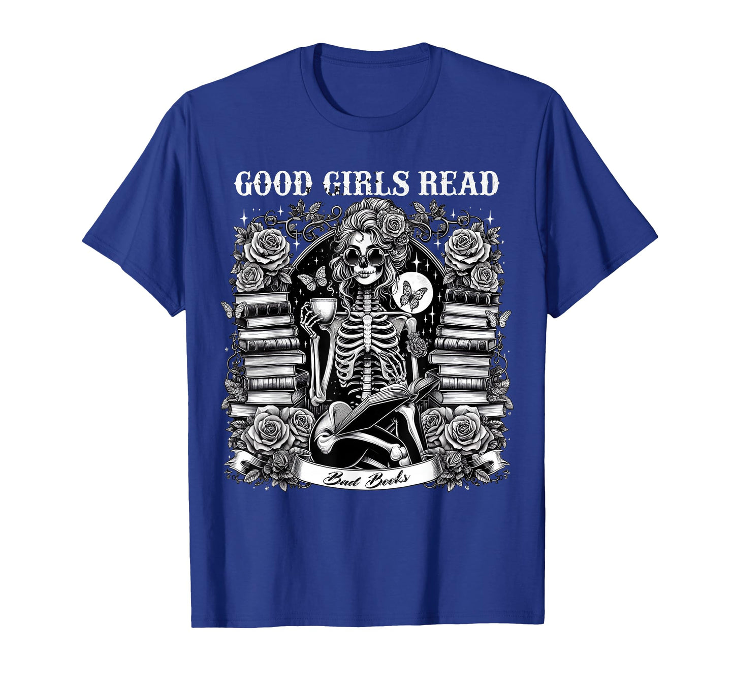 Good Girls Read Bad Books Funny Gothic Humor Reader Outfit T-Shirt