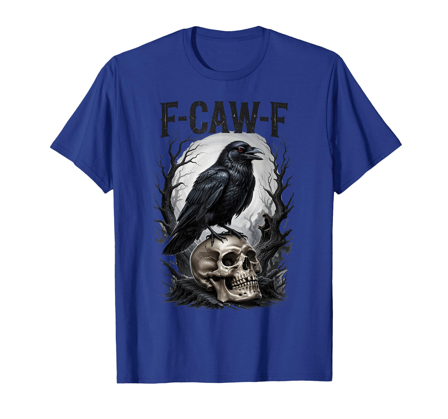 Halloween F Caw F Black Bird F-Caw-F Crow Women Men T-Shirt
