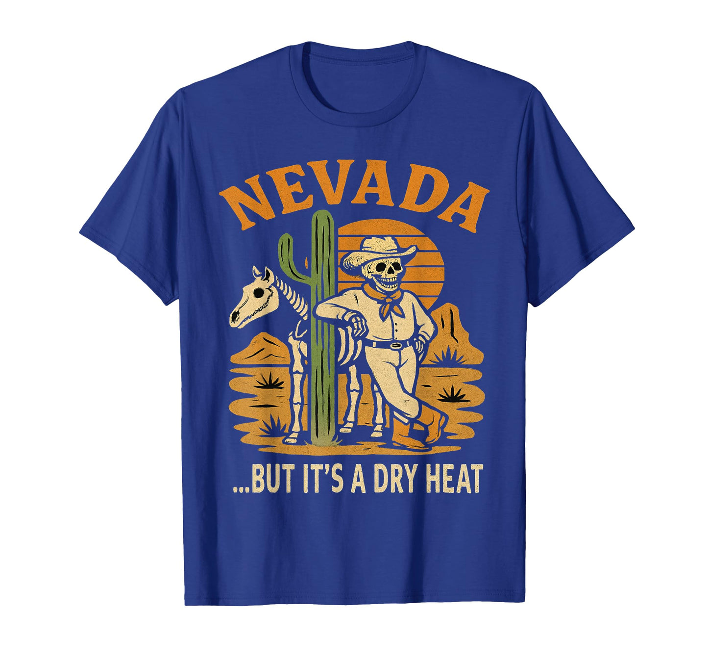 Nevada Cowboy Skeleton Funny Dry Desert Heat Apparel T-Shirt