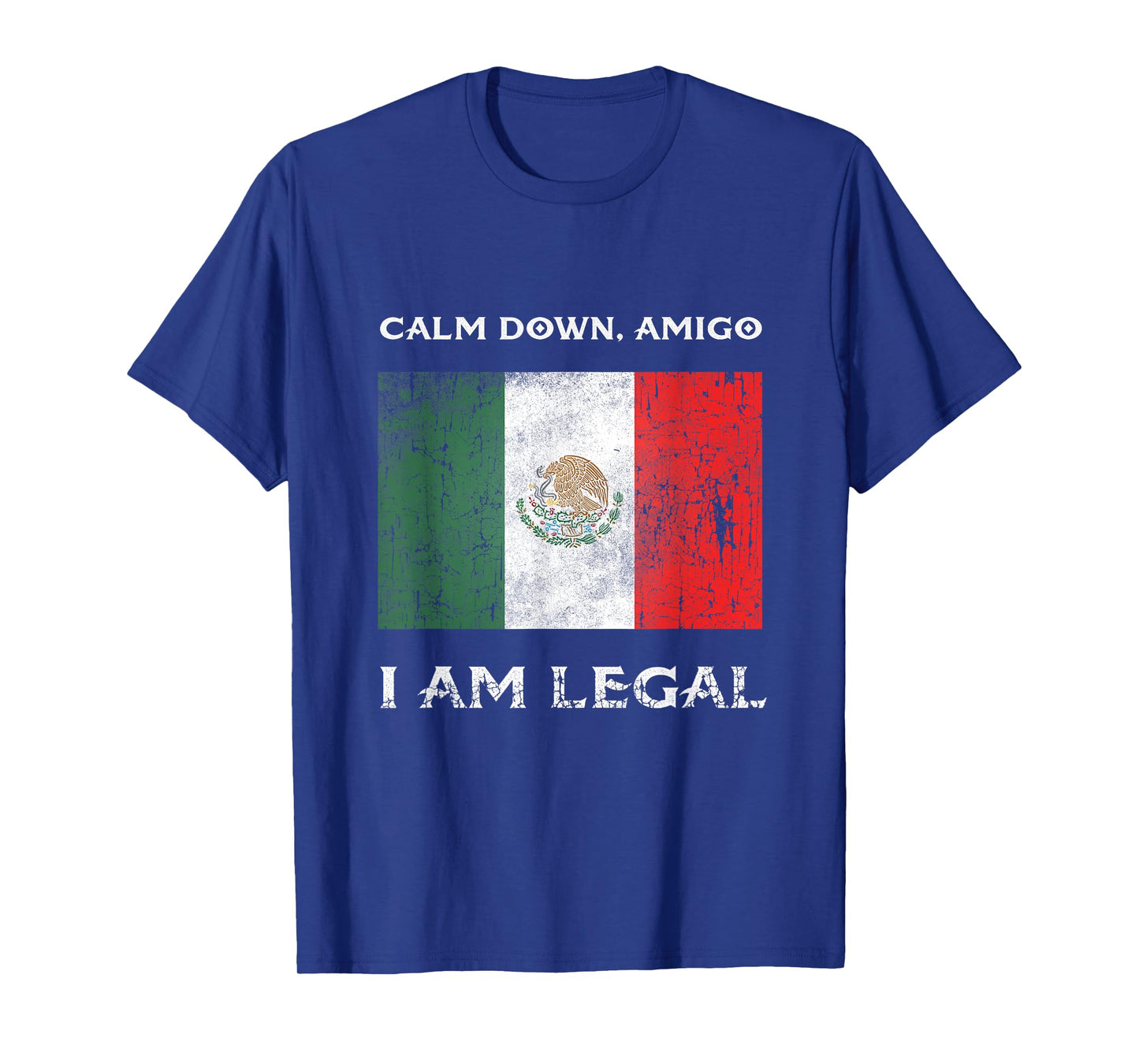 Calm Down Amigo I am Legal T Shirt Mexican Immigrant Gift T-Shirt